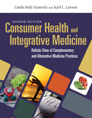 صورة الغلاف: Consumer Health & Integrative Medicine: A Holistic View of Complementary and Alternative Medicine Practices 2nd edition 9781284144123